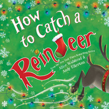 Load image into Gallery viewer, SB-How to Catch a Reindeer (Hardcover)