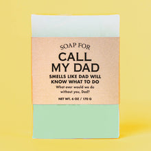 Load image into Gallery viewer, WR-Soap for Call My Dad | Funny Father's Day Soap